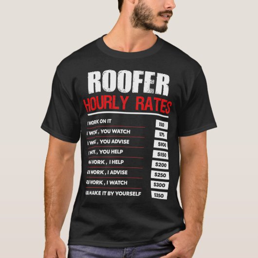 Roofer Hourly Rates Price Chart Labor Funny Contra T-shirt (Voorkant)
