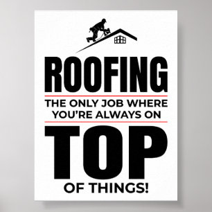 Roofer Humor - Altijd op de top dakwerk Poster