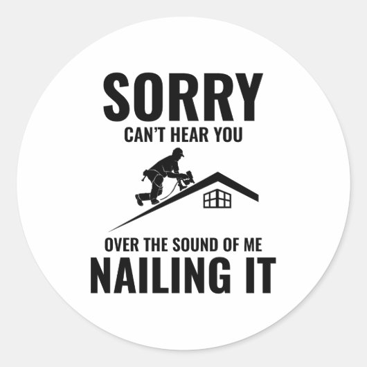 Roofer Humor - Nailing It Roofing Ronde Sticker (Voorkant)