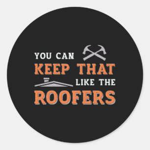 Roofer je kunt pap dakpannen maken ronde sticker