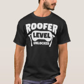 Roofer Level Unlocked Roofing Roofers T-shirt (Voorkant)