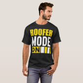 Roofer-modus aan t-shirt (Voorkant volledig)