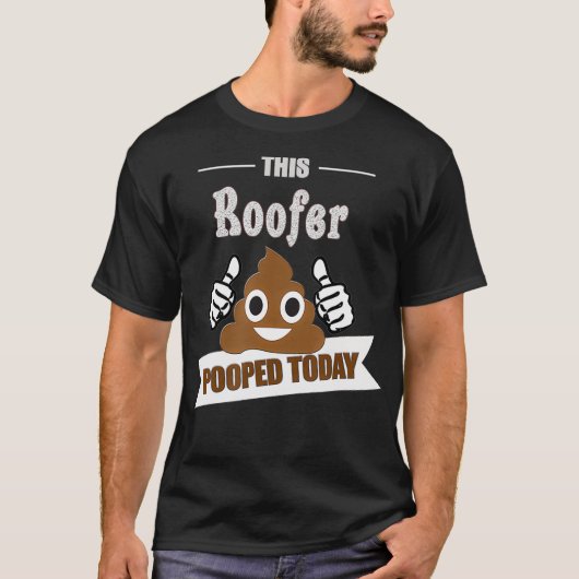 Roofer pooped funny home roof de builder t-shirt (Voorkant)