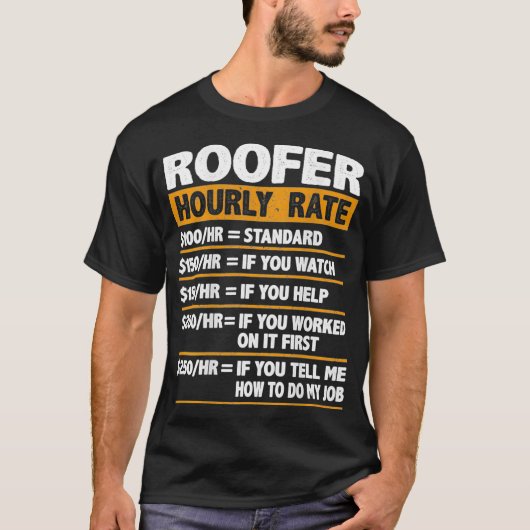 Roofer uurtarief Grappig cadeau Roofer T-shirt (Voorkant)