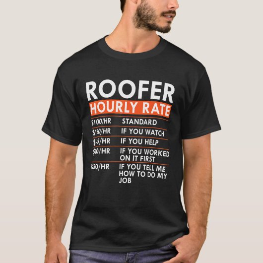 Roofer-uurtarieven voor dakcontractanten t-shirt (Voorkant)