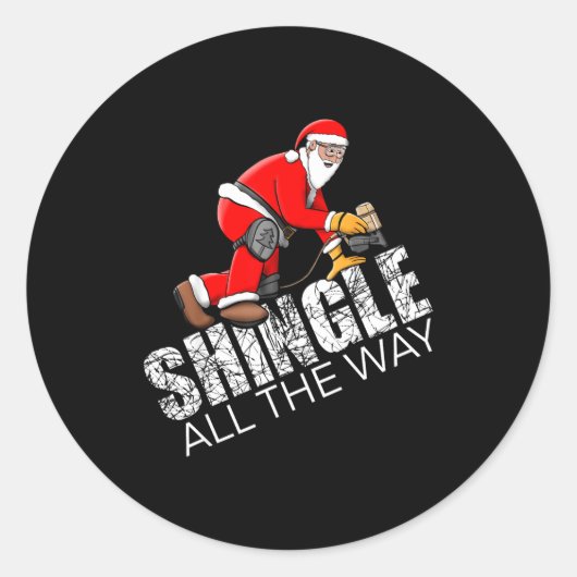 Roofing Christmas Shingle All The Way Quote Roofer Ronde Sticker (Voorkant)