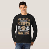 Roofing Own Risk Roof Tiler Roofer T-shirt (Voorkant volledig)