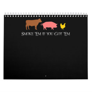 Rook Em als je Em hebt   BBQ Smoker Fan Beef Chick Kalender