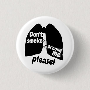 Rook niet rond me alsjeblieft. Knoop Ronde Button 3,2 Cm