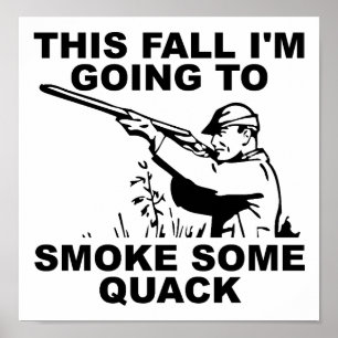 Rook Wat Eendenpret Funny Poster