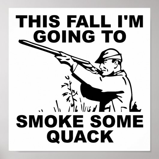 Rook Wat Eendenpret Funny Poster (Voorkant)