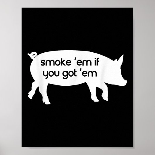 Rook ze als je ze hebt Grappige barbecuefans Poster (Voorkant)