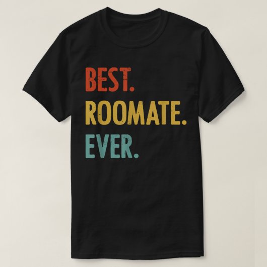 Roommate  Appreciation for Housemate Friend T-shirt (Design voorkant)