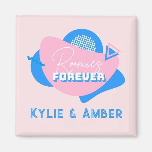 Roommate Gift Aangepaste naam "Roomies Forever" Re Magneet (Voorkant)