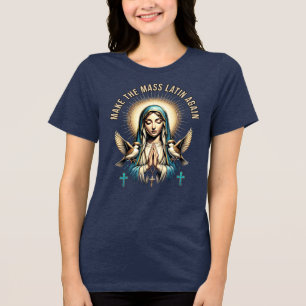 Rooms-Katholieke Heilige Maagd Maria Latijnse mis Tri-Blend Shirt