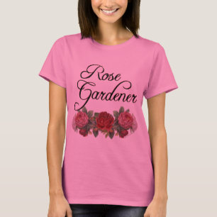 Roos Gardener Gezegde met Roos Flowers T-shirt