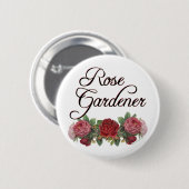 Roos Gardener Gezegde met Rozen Ronde Button 5,7 Cm (Voorkant /achterkant)