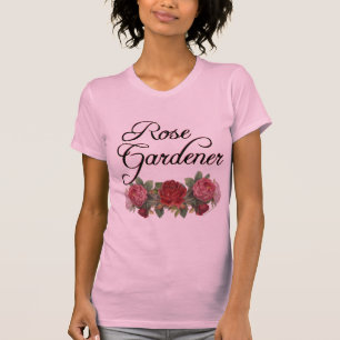 Roos Gardener Gezegde met Rozen T-shirt