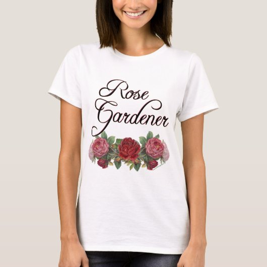 Roos Gardener Gezegde met Rozen T-shirt (Voorkant)