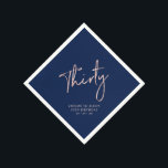 Roos Gold & Blue Derty Adult 30th Birthday Party Servet<br><div class="desc">Deze aangepaste papieren servet voegt stijlvolle details toe aan uw speciale dag. Dit ontwerp is voorzien van een eenvoudig chic roos met de letters "Dertig" op een blauw marinekleur. De gelijke uitnodigingen en partijbenodigdheden zijn beschikbaar in mijn winkel BaraBomDesign.</div>