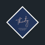 Roos Gold & Blue Derty Adult 30th Birthday Party Servet<br><div class="desc">Deze aangepaste papieren servet voegt stijlvolle details toe aan uw speciale dag. Dit ontwerp is voorzien van een eenvoudig chic roos met de letters "Dertig" op een blauw marinekleur. De gelijke uitnodigingen en partijbenodigdheden zijn beschikbaar in mijn winkel BaraBomDesign.</div>