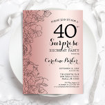 Roos Gold Enterprise 40e verjaardag Kaart<br><div class="desc">Roos Gold Surprise 40th Birthday Party Invitation. Glam feminine design met faux roos Gold folie,  botanische accenten en lettertype typografiescript. Eenvoudige bloemige uitnodigingskaart perfect voor een stijlvol vrouw verrassingsfeest. Kan op elke leeftijd worden aangepast. Uitnodigingen op Zazzle afdrukken of sjabloon voor digitaal afdrukken direct downloaden.</div>