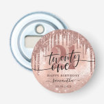 Roos Gold Faux Glitter & Folie 21ste verjaardag Button Flesopener<br><div class="desc">Moderne,  trendy 21ste verjaardagscadeflesopener. Het ontwerp bevat roos goudglitterdruppels,  nevelfolie en dunne glitterachtergrond,  nummer 21 in drieduizend roos goudletters,  naam en datum.</div>