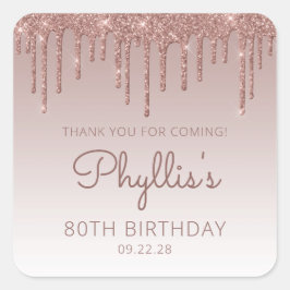Roos Gold Glitter Drip 80th Birthday Dank u Vierkante Sticker