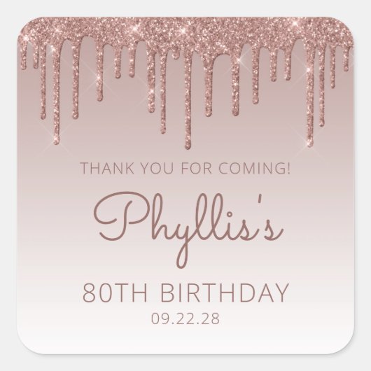 Roos Gold Glitter Drip 80th Birthday Dank u Vierkante Sticker (Voorkant)