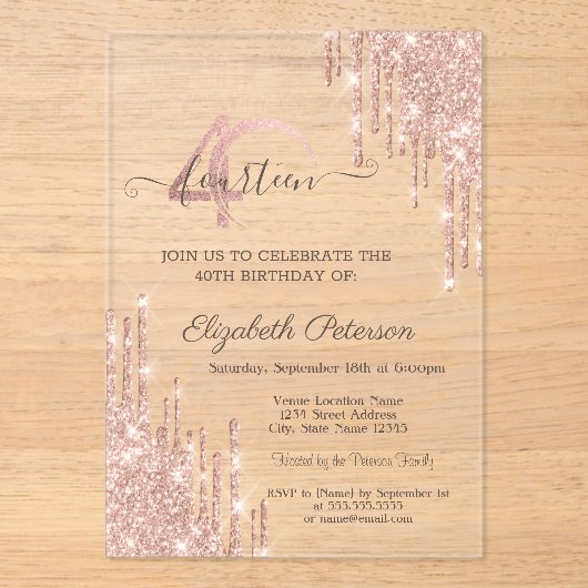 Roos Gold Glitter Drips Roos Gold 40e verjaardag Acryl Uitnodigingen (Voorkant)