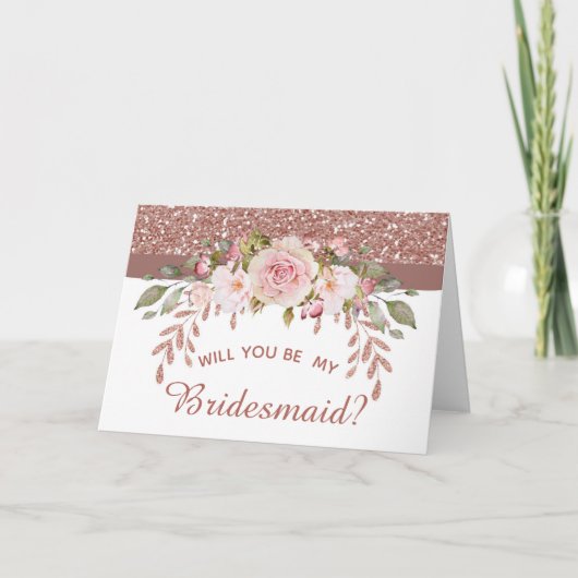 Roos Gold Glitter Floral Wil je mijn bruidsmeisje  Kaart (Voorkant)