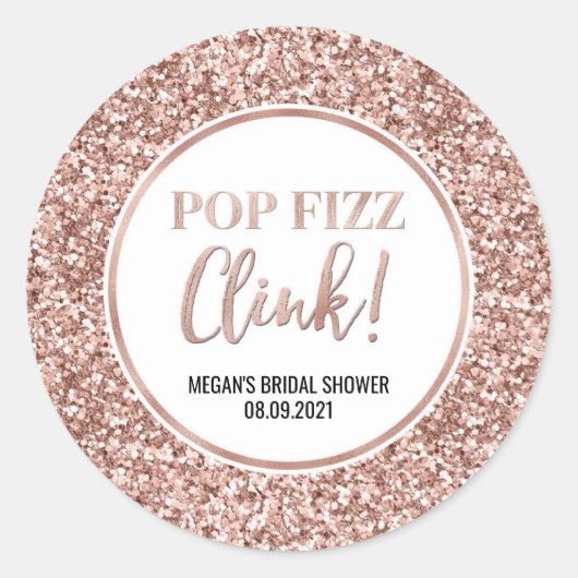 Roos Gold Glitter Pop Fizz Clink Vrijgezellenfeest Ronde Sticker (Voorkant)