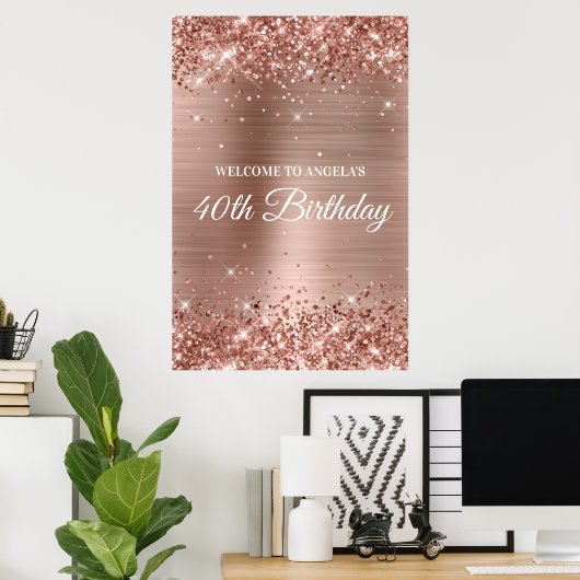 Roos Gold Glittery Folie 40th Birthday Welkom Poster (Thuiskantoor)
