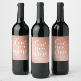 Roos Gold Love You more dan Wine Valentijns Wijn Etiket