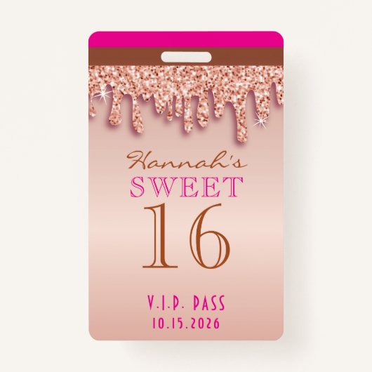 Roos Gold Sparkle Drippy Drip Sweet Sixteen VIP Badge (Voorkant)