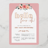 Roos goud 40e Verjaardags glam bloemen Folie Uitnodiging (Voorkant)