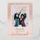 Roos goud glitter roze ombre foto mijn bruidsmeisj folie uitnodiging (Voorkant)