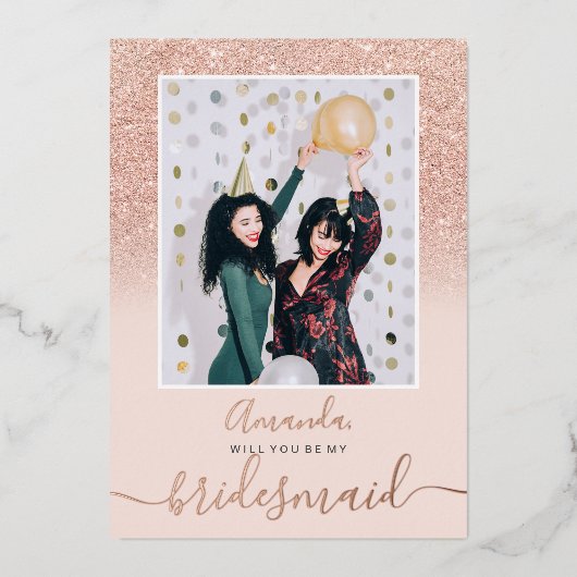 Roos goud glitter roze ombre foto mijn bruidsmeisj folie uitnodiging (Voorkant)
