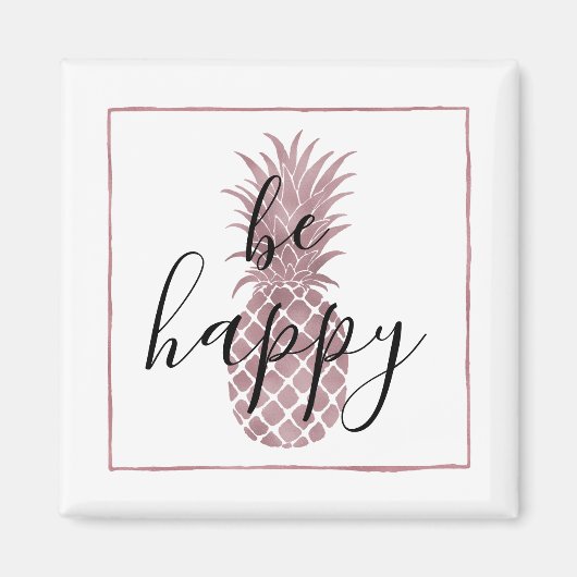 Roos gouden ananas wees blij magneet (Voorkant)