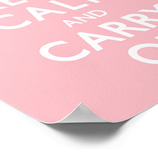 Roos Roze kalm houden en doorgaan Poster (Hoek)