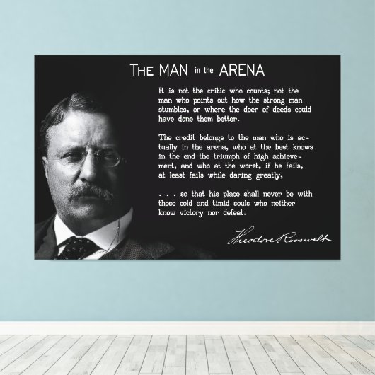 Roosevelt's MAN in de ARENA Speech 1910 Canvas Afdruk (Insitu (Houten vloer))
