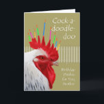 Rooster Birthday for Brother, Cock-a-doodle-doo Kaart<br><div class="desc">Verjaardag wil een broer. Cock-a-doodle-doo,  Birthday wil je. Papierkaart is voorzien van een rooster met een grote rode kam met verlichte verjaardagskaarsen in meerdere kleuren. Omheining bedankt:Openclipart en rooster/kaars uit Pixabay. Afbeelding en vers copyright © Shoaff Ballanger Studios.</div>