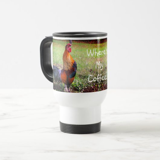 Rooster Crowing Where's My Coffee Funny Reisbeker (Voorkant links)