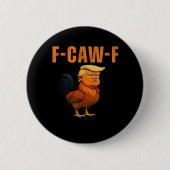 Rooster F-Caw-F Anti Classic Ronde Button 5,7 Cm (Voorkant)