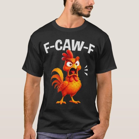 Rooster Humor Saying Funny F-caw-f Chicken Quote M T-shirt (Voorkant)