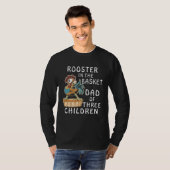 ROOSTER IN THE BASKET DAD OF THREE CHILDREN Father T-shirt (Voorkant volledig)