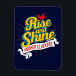 Rooster Rooster Land Magneet<br><div class="desc">Trendy Chic Rise and Shine Moeder Cluckers Rooster Country Chicken Refkoelkast Magnets. Maakt het perfecte sarcastische geschenk voor Boerderij Living Rooster Lovers.</div>