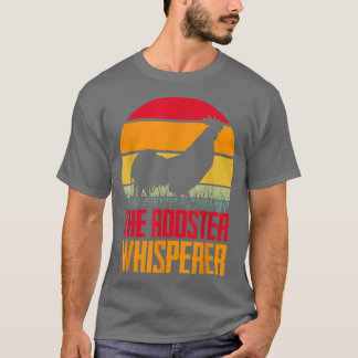 Rooster Whisperer Boerderij Rooster Chicken Lover  T-shirt