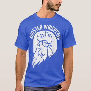 Rooster Whisperer Boerderij Rooster Chicken Lover  T-shirt