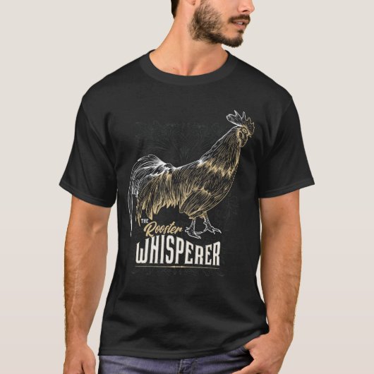 ROOSTER WHISPERER - uniek cadeauidee voor man T-shirt (Voorkant)